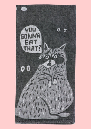 Kökshandduk: You Gonna Eat That
