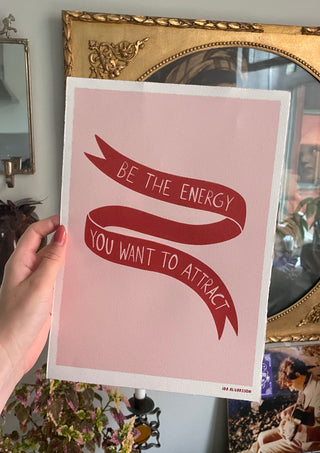 Be the energy art print by Ida Alvarsson