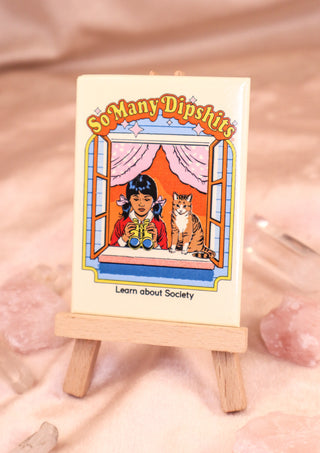 Magnet So many dipshits by Steven Rhodes