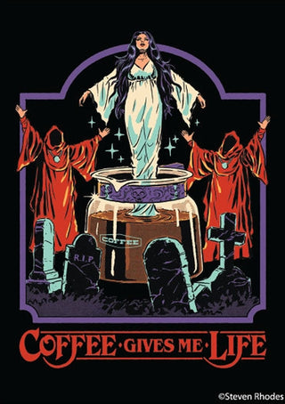 Coffee Gives Me Life Magnet by Steven Rhodes