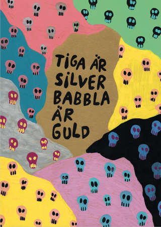 Tiga är silver, babbla är guld IIprint by Jessica ritar